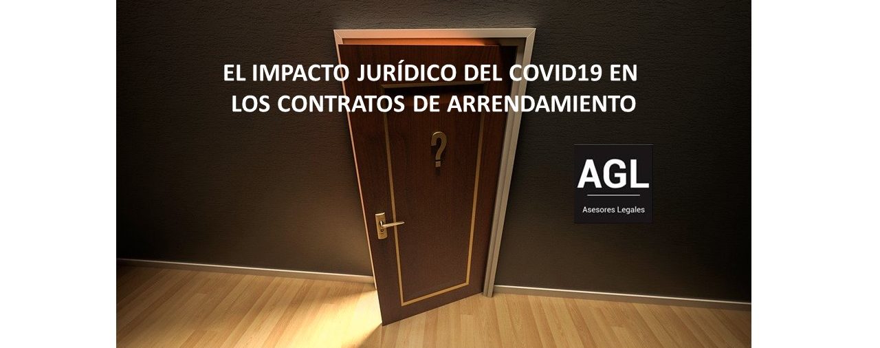 EL IMPACTO JURÍDICO DEL COVID19 EN LOS CONTRATOS DE ARRENDAMIENTO