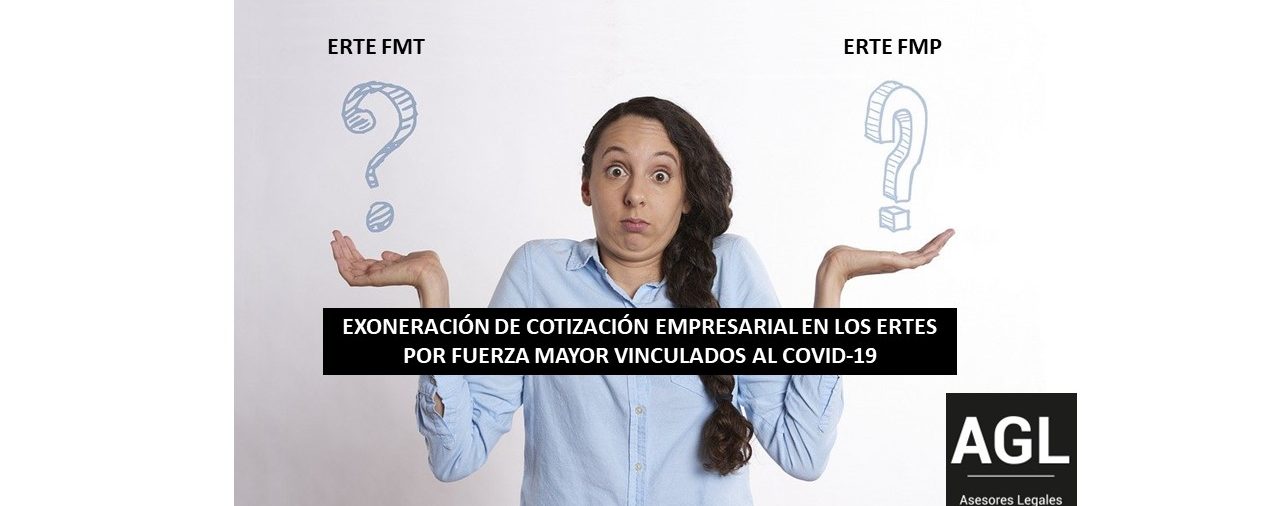 EXONERACIÓN DE COTIZACIÓN EMPRESARIAL EN LOS ERTES POR FUERZA MAYOR VINCULADOS AL COVID-19